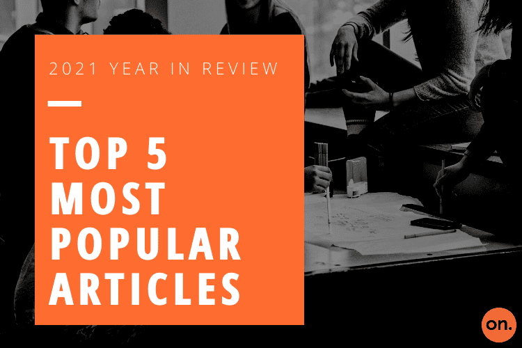2021 in Review - Top 5 Articles in the ON Community