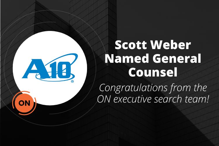 EXECUTIVE PLACEMENT: A10 NETWORKS - GENERAL COUNSEL