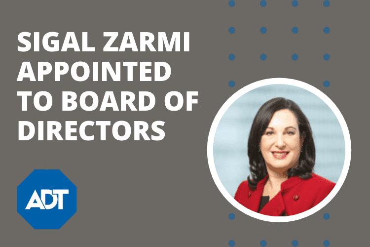 ADT Appoints Sigal Zarmi as Independent Director