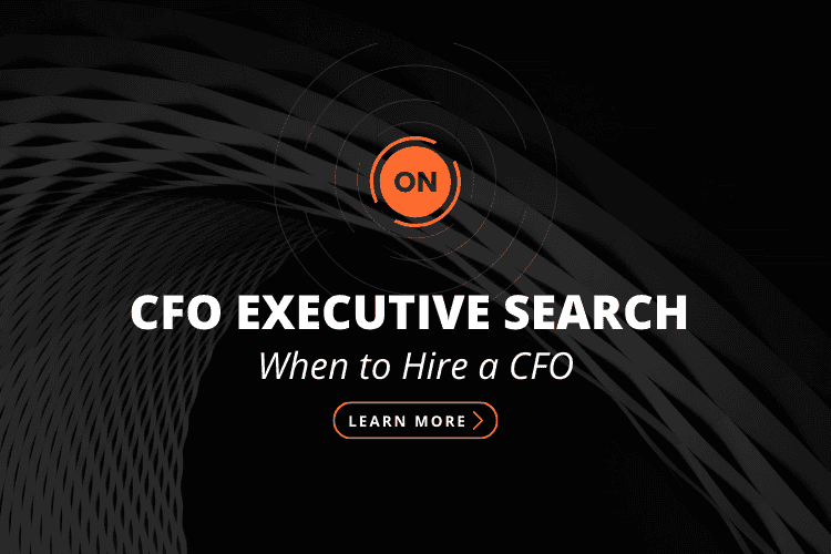 CFO Executive Search: When to Hire a CFO