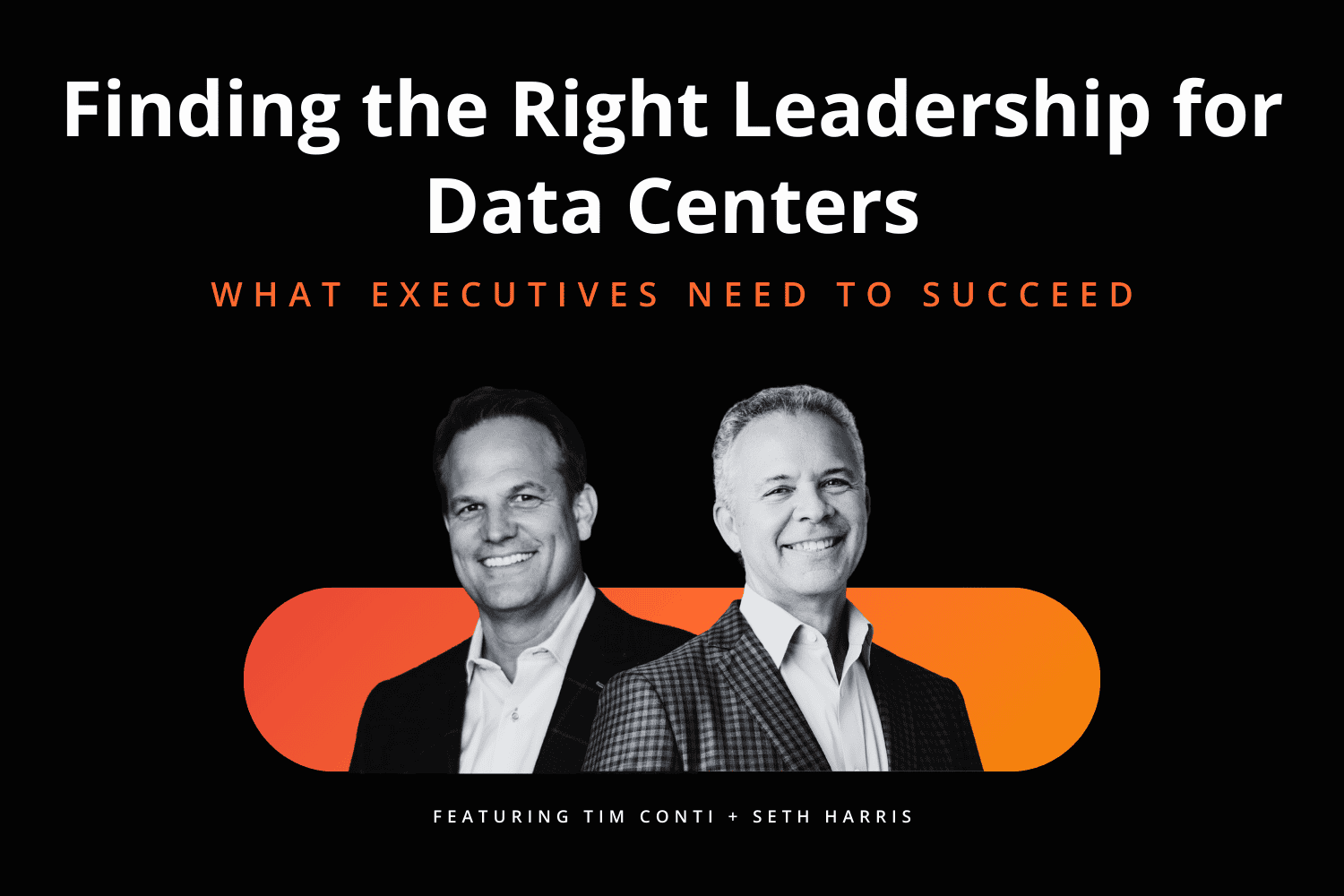 Finding the Right Leadership for Data Centers: What Executives Need to Succeed