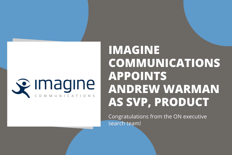 Imagine Communications Hires Senior VP of Product