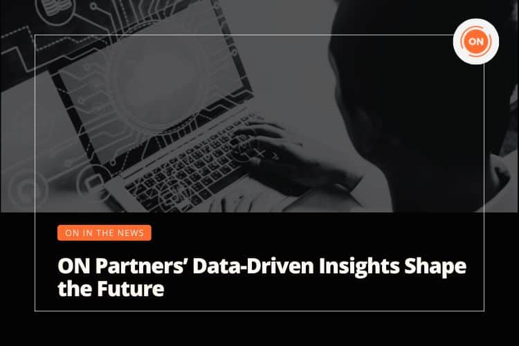 ON Partners' Data-Driven Insights Shape the Future - Featured in Best Stocks and Media Coverage