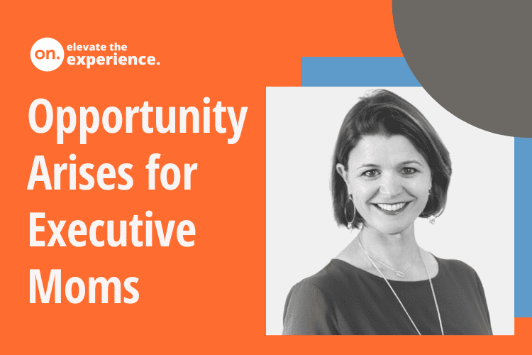 An Evolved Opportunity Arises for Executive Moms
