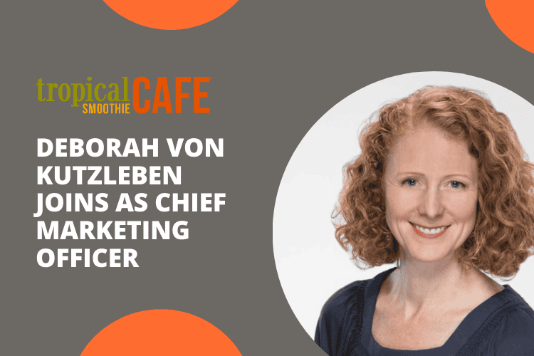 Tropical Smoothie Cafe Hires Chief Marketing Officer