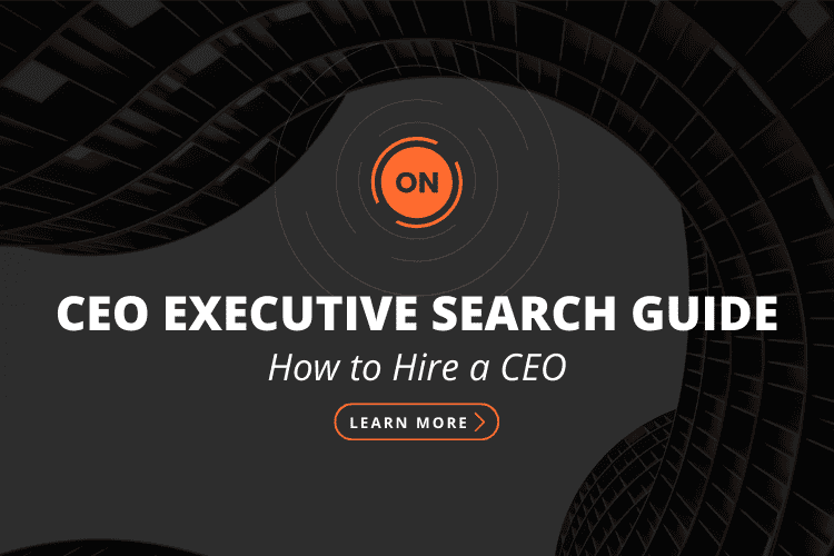 CEO Executive Search: How to Hire a CEO