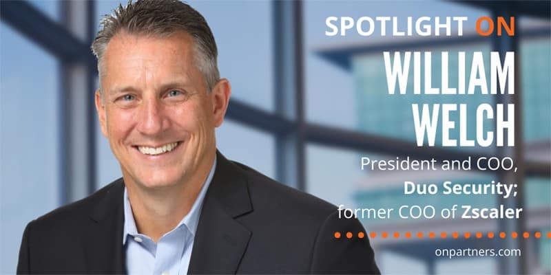 SPOTLIGHT ON: WILLIAM WELCH, COO - DUO SECURITY